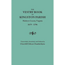 Vestry Book of Kingston Parish, Mathews County, Virginia (Until May 1, 1791, Gloucester County), 1679-1796