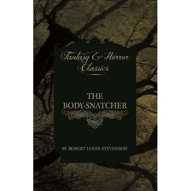 The Body-Snatcher (Fantasy and Horror Classics)