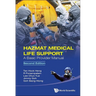 Hazmat Medical Life Support: A Basic Provider Manual (Second Edition)