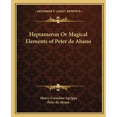 Heptameron Or Magical Elements of Peter de Abano