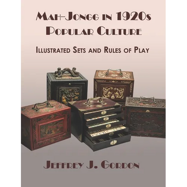 Mah-Jongg in 1920s Popular Culture: Illustrated Sets and Rules of Play