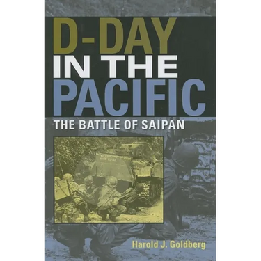D-Day in the Pacific: The Battle of Saipan