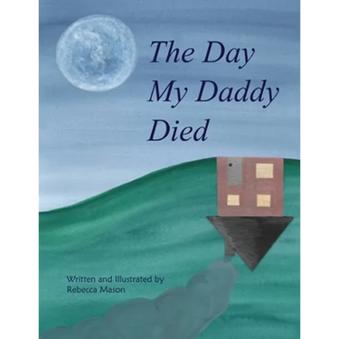 The Day My Daddy Died