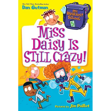 My Weirdest School #5: Miss Daisy Is Still Crazy!: A Springtime Book for Kids