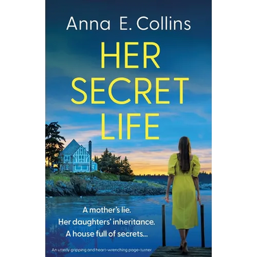 Her Secret Life: An utterly gripping and heart-wrenching page-turner