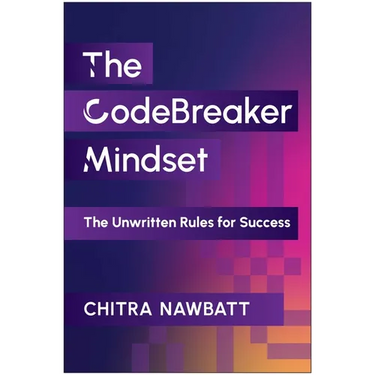 The Codebreaker Mindset: The Unwritten Rules for Success
