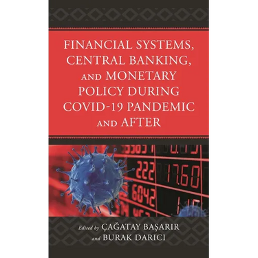 Financial Systems, Central Banking and Monetary Policy During COVID-19 Pandemic and After