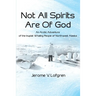 Not All Spirits Are of God: An Arctic Adventure of the Inupiat Whaling People of Northwest Alaska