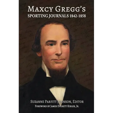 Maxcy Gregg's Sporting Journals 1842-1858