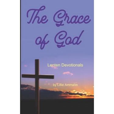 The Grace of God: Lenten Devotionals