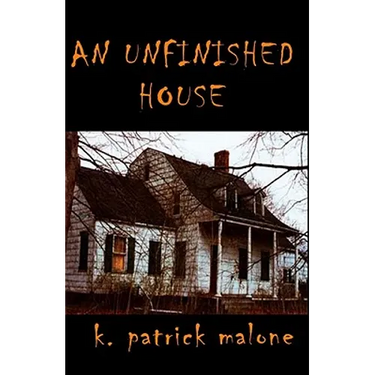 An Unfinished House