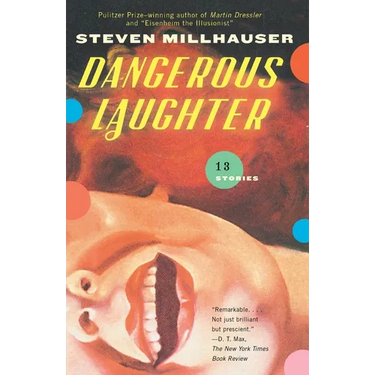 Dangerous Laughter: Thirteen Stories