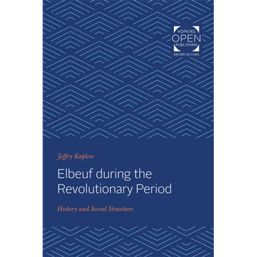 Elbeuf During the Revolutionary Period: History and Social Structure