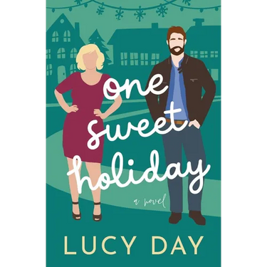 One Sweet Holiday: an Opposites Attract Rom Com