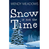 Snow is not the Time