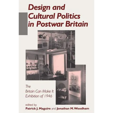 Design and Cultural Politics in Postwar Britain