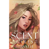 The Scent of Us: Part Two