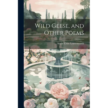 Wild Geese, and Other Poems