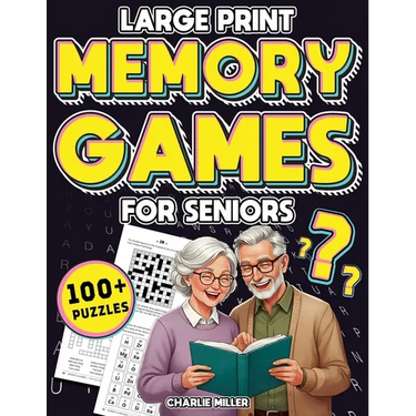 Memory Games for Seniors (Large Print): A Fun Activity Book with Brain Games, Word Searches, Trivia Challenges, Crossword Puzzles for Seniors and More