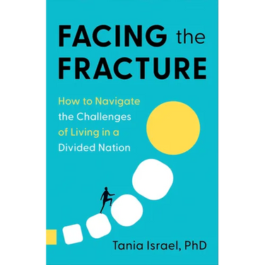 Facing the Fracture: How to Navigate the Challenges of Living in a Divided Nation