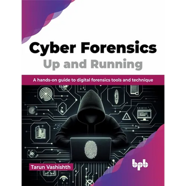 Cyber Forensics Up and Running: A Hands-On Guide to Digital Forensics Tools and Technique