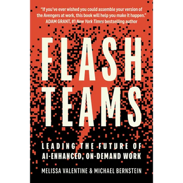 Flash Teams: Leading the Future of Ai-Enhanced, On-Demand Work