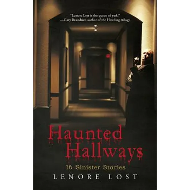 Haunted Hallways: 16 Sinister Stories