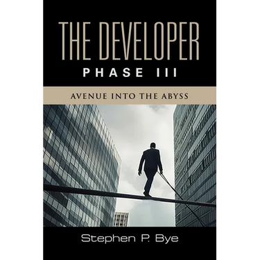 The Developer: Phase III (Avenue into the Abyss)
