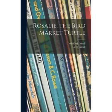 Rosalie, the Bird Market Turtle