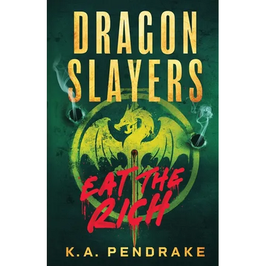 Dragon Slayers: Eat The Rich