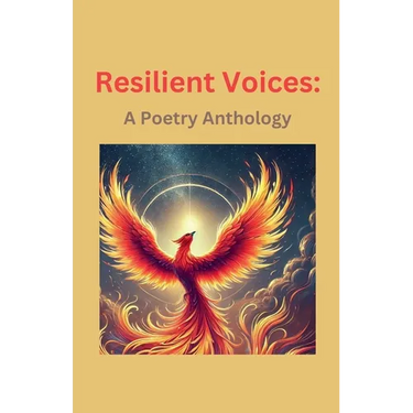 Resilient Voices: A Poetry Anthology