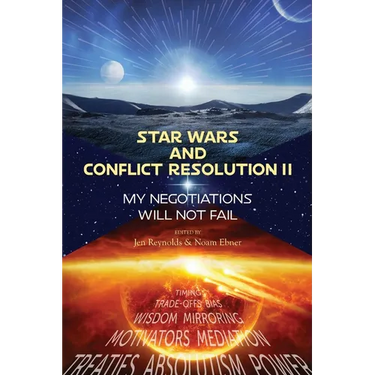 Star Wars and Conflict Resolution II: My Negotiations Will Not Fail