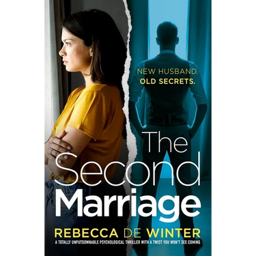 The Second Marriage: A Totally Unputdownable Psychological Thriller with a Twist You Won't See Coming!