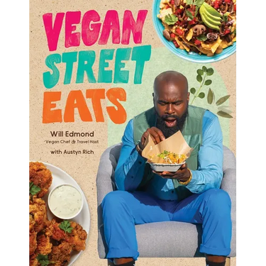 Vegan Street Eats: The Best Plant-Based Versions of Burgers, Wings, Tacos, Gyros and More