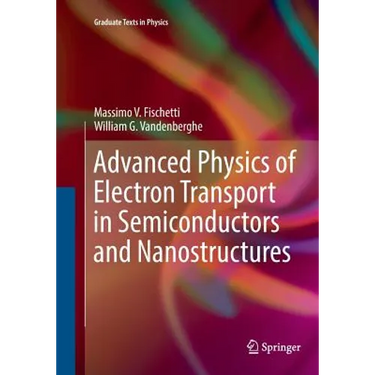 Advanced Physics of Electron Transport in Semiconductors and Nanostructures