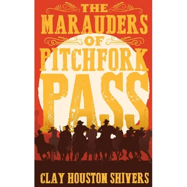 The Marauders Of Pitchfork Pass