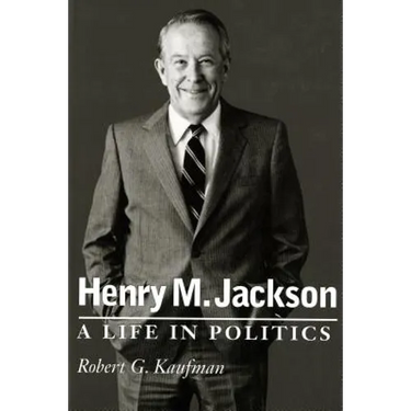 Henry M. Jackson: A Life in Politics