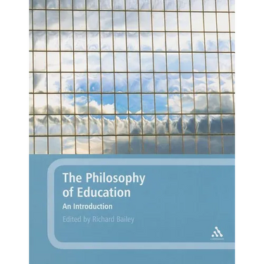 The Philosophy of Education: An Introduction