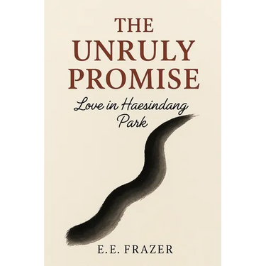 The Unruly Promise: Love in Haesindang Park