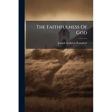The Faithfulness Of God