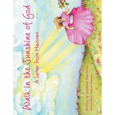 Walk in the Sunshine of God: A Letter from Heaven