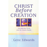 Christ Before Creation: Introducing Christ and the Unseen Realm