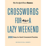 New York Times Games Crosswords for a Lazy Weekend: 200 Easy to Hard Crossword Puzzles