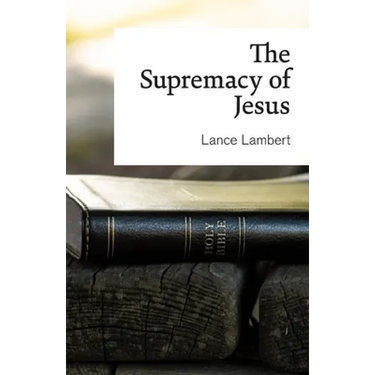 The Supremacy of Jesus