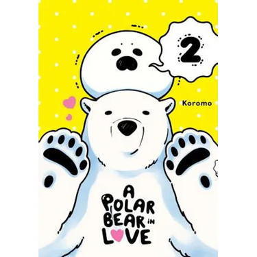 A Polar Bear in Love, Vol. 2