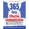 365 Days with Effective Communication: 365 Life-Changing Thoughts on Communication Skills, Social Intelligence, Charisma, Success, and Happiness