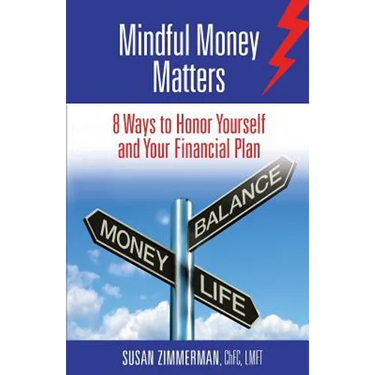 Mindful Money Matters: 8 Ways to Honor Yourself and Your Financial Plan