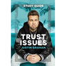 Trust Issues Study Guide