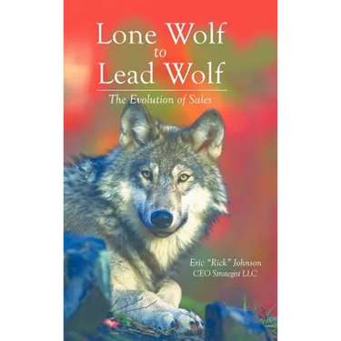 Lone Wolf to Lead Wolf: The Evolution of Sales