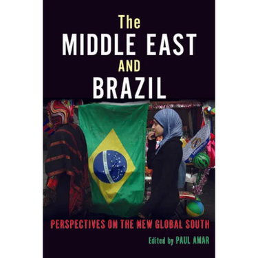 The Middle East and Brazil: Perspectives on the New Global South